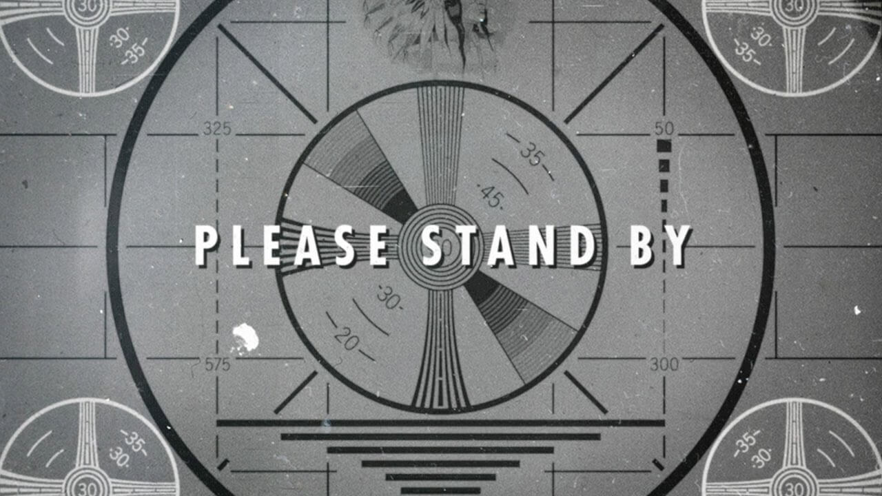 Fallout please stand by